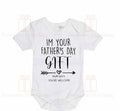 I'm your fathers day gift dad baby bodysuit outfit