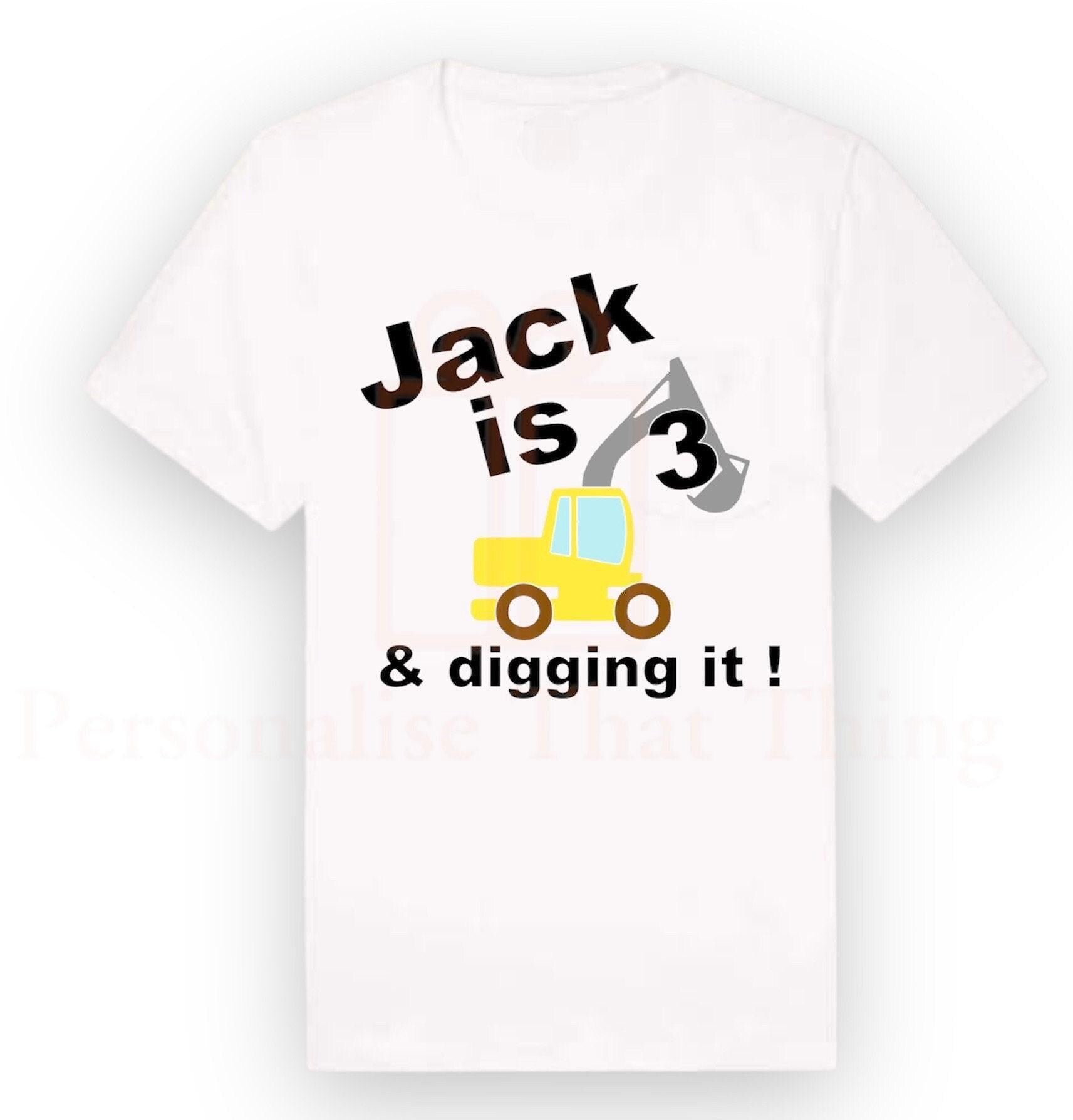 Construction digger digging it builder tradie custom personalised name & age birthday tshirt