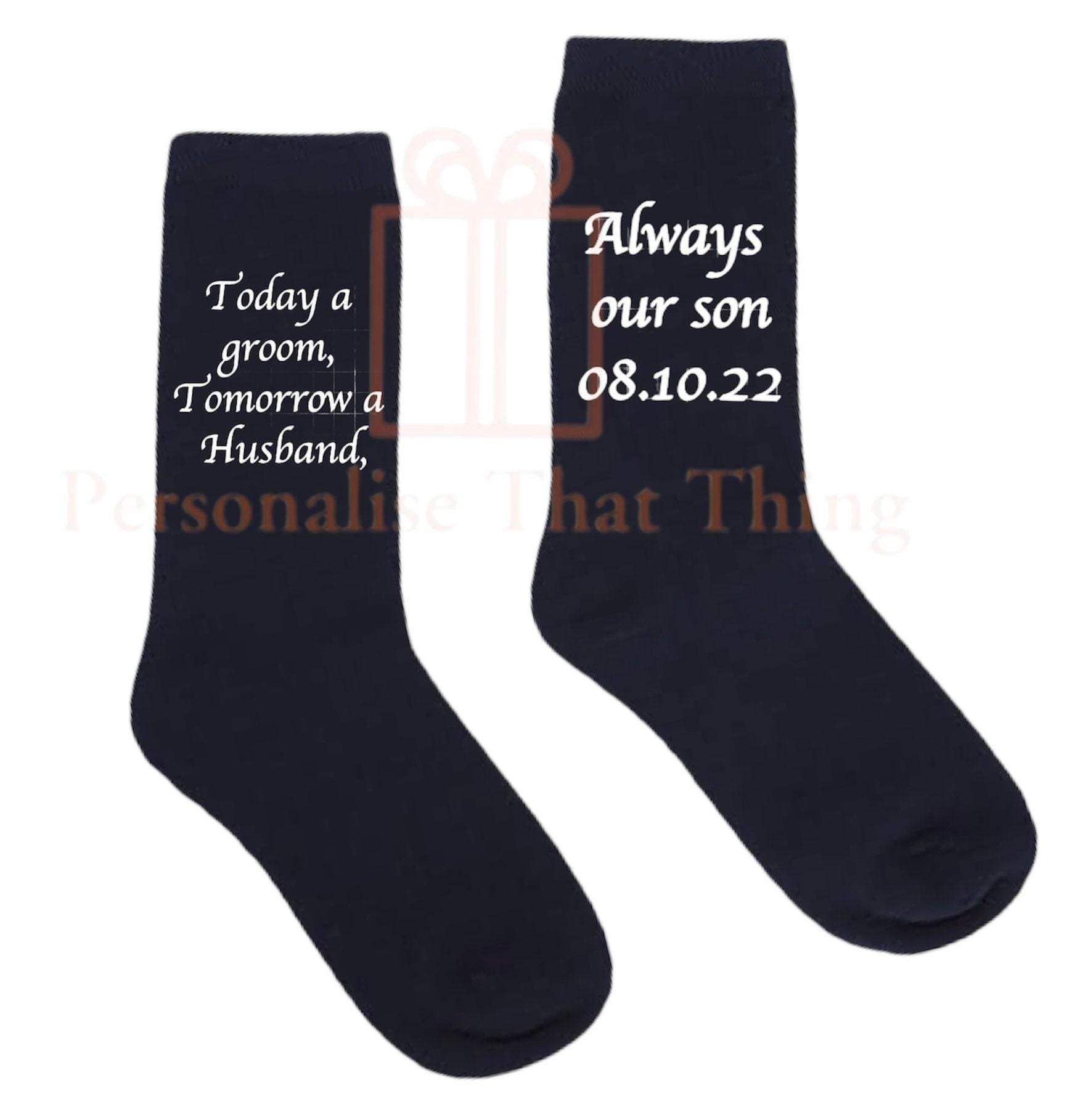 Today a groom Personalised custom always our son men’s date socks