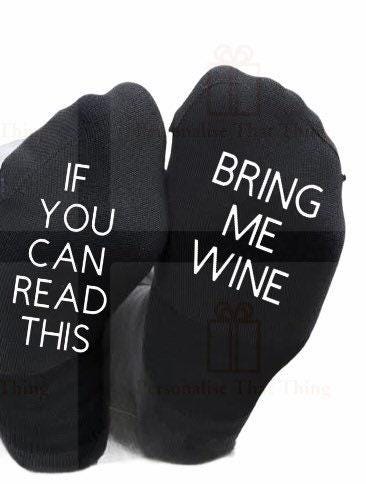 If you can read this bring me wine printed socks