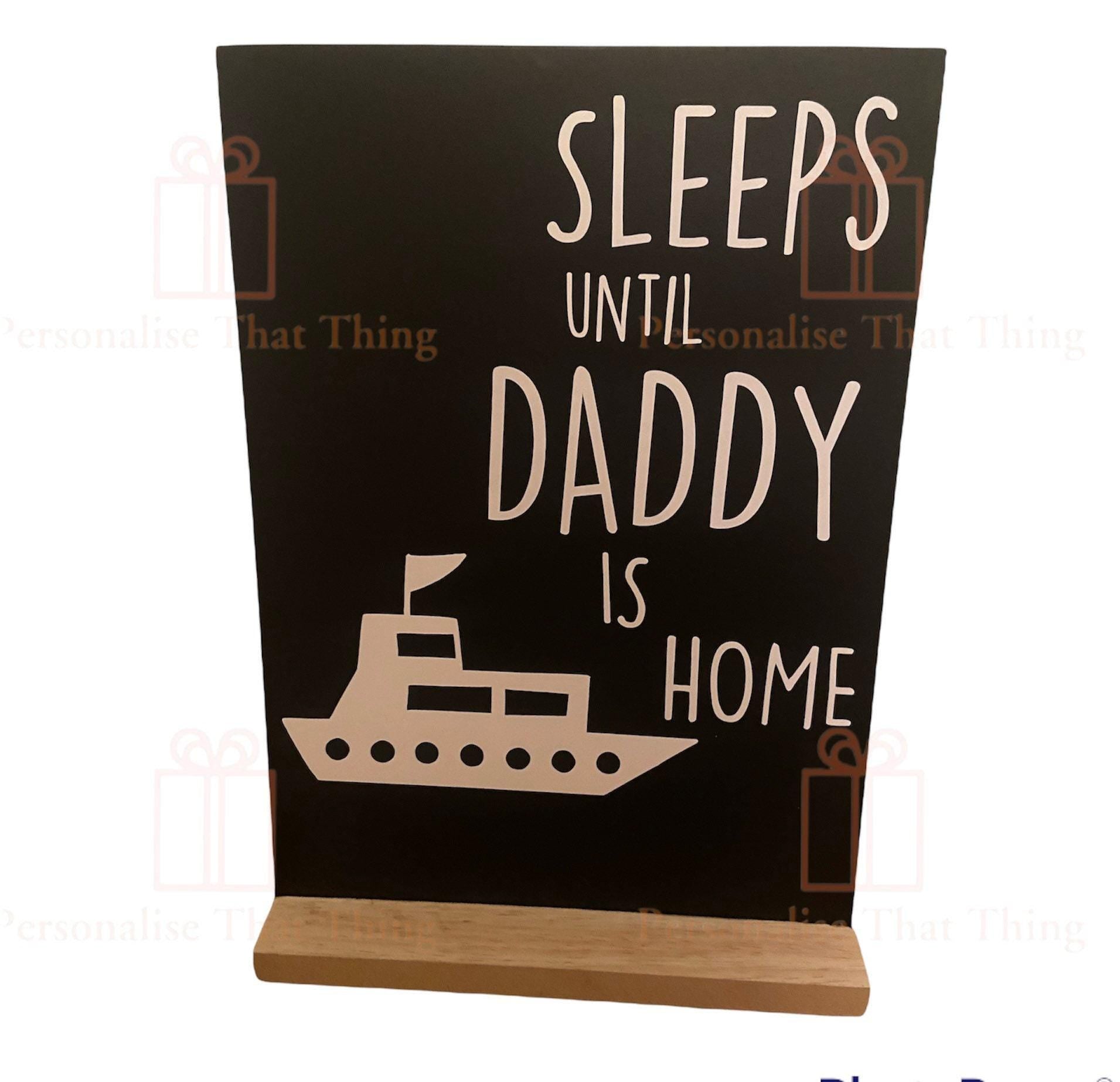 Sleeps until daddy is home ferry boat fifo home personalised countdown chalkboard plaque