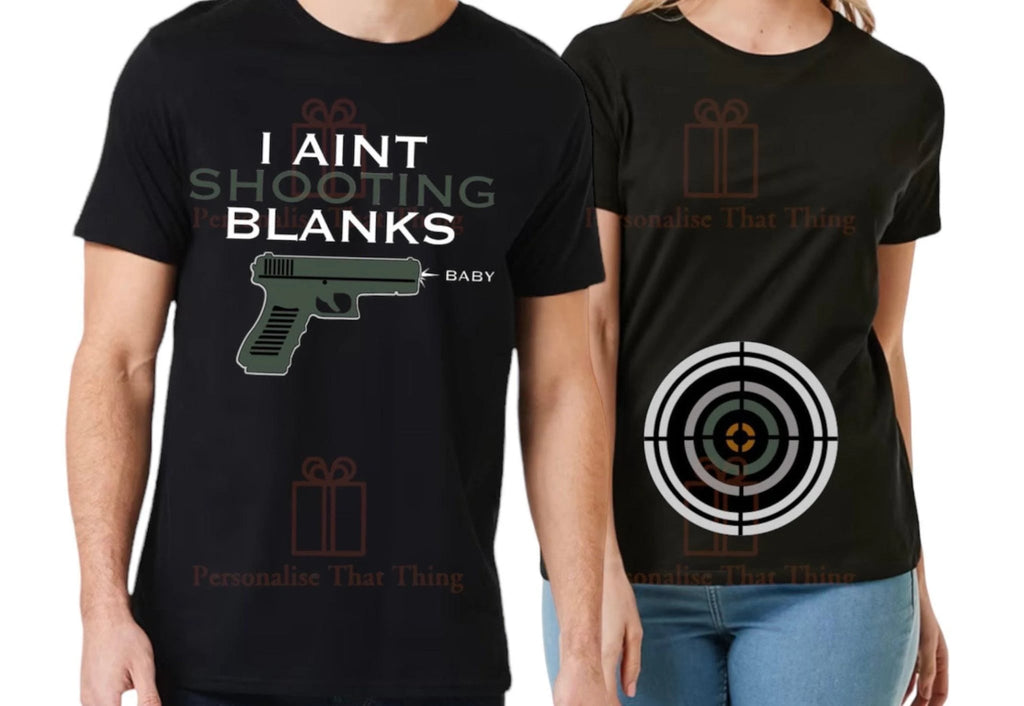 I ain’t shooting blanks pregnancy announcement matching couple target tshirt