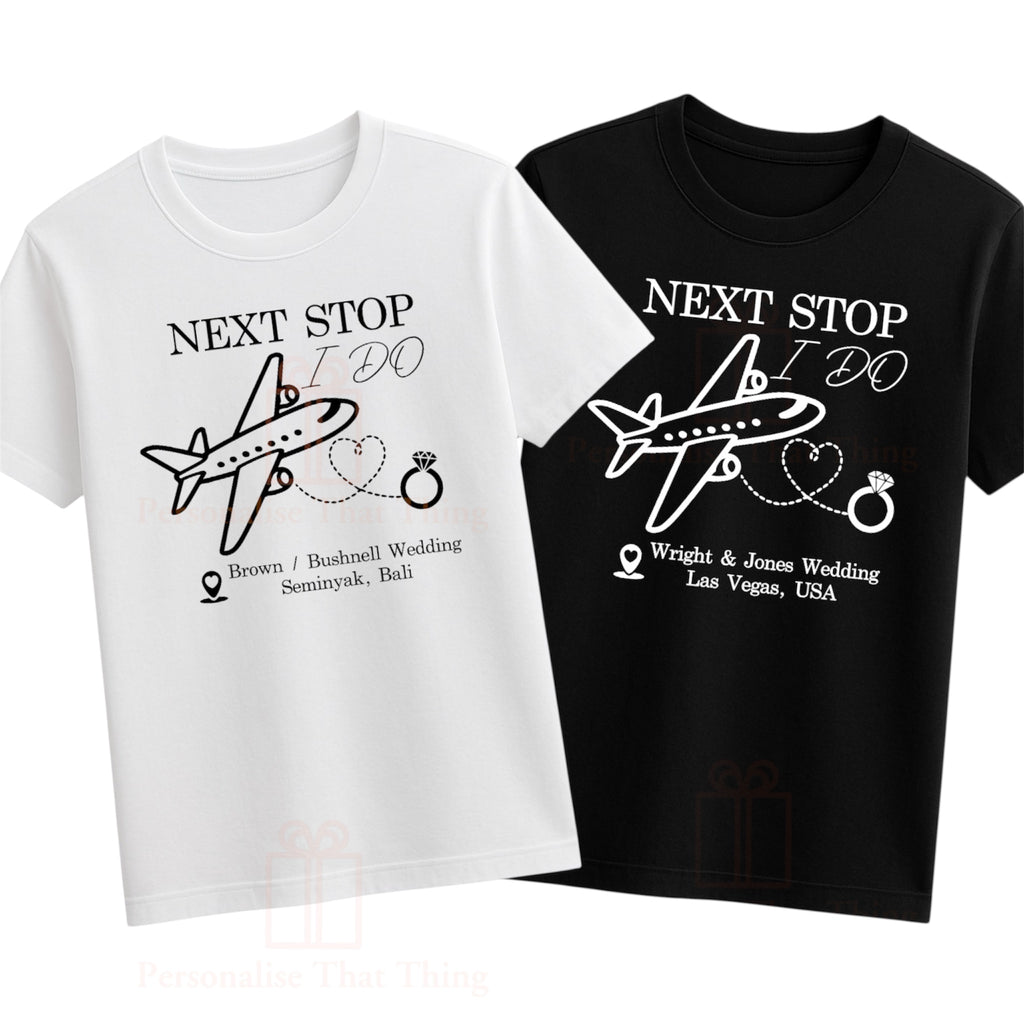 Next Stop I Do destination Wedding custom airplane travel personalised tshirt