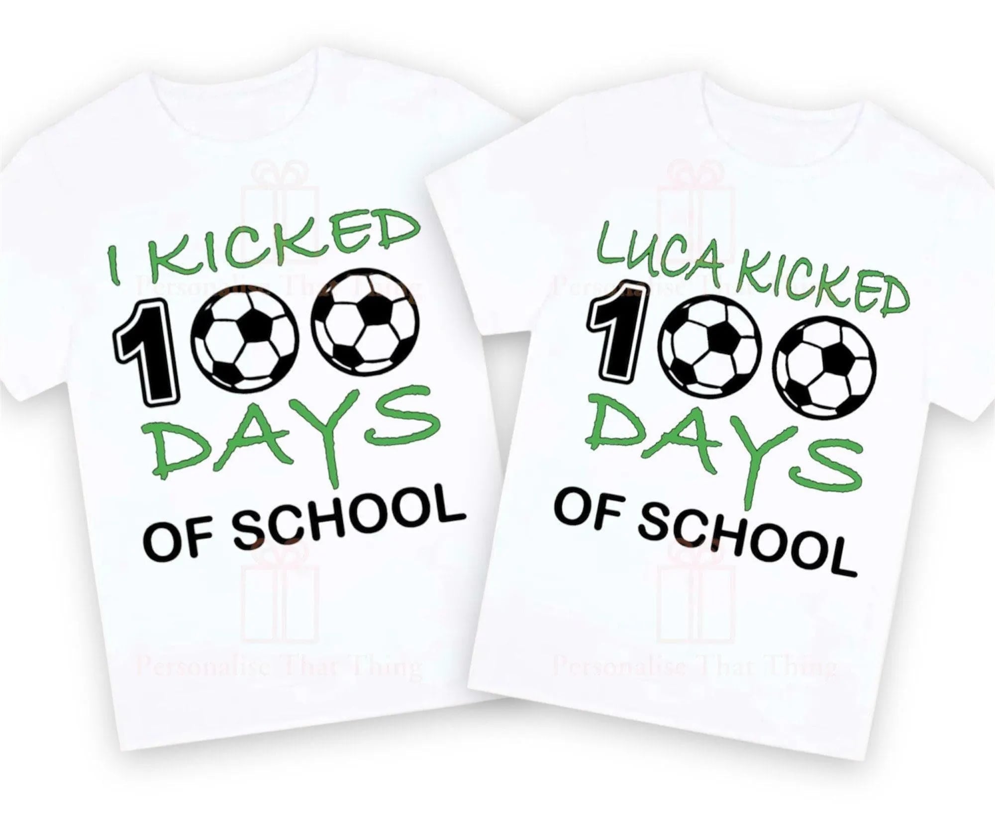 I kicked 100 days of school personalised name football tshirt