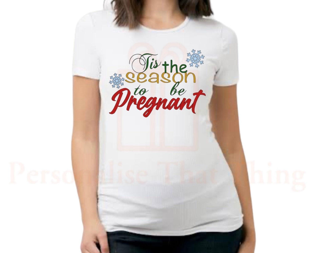 Tis the season to be pregnant pregnancy announcement women’s christmas tshirt