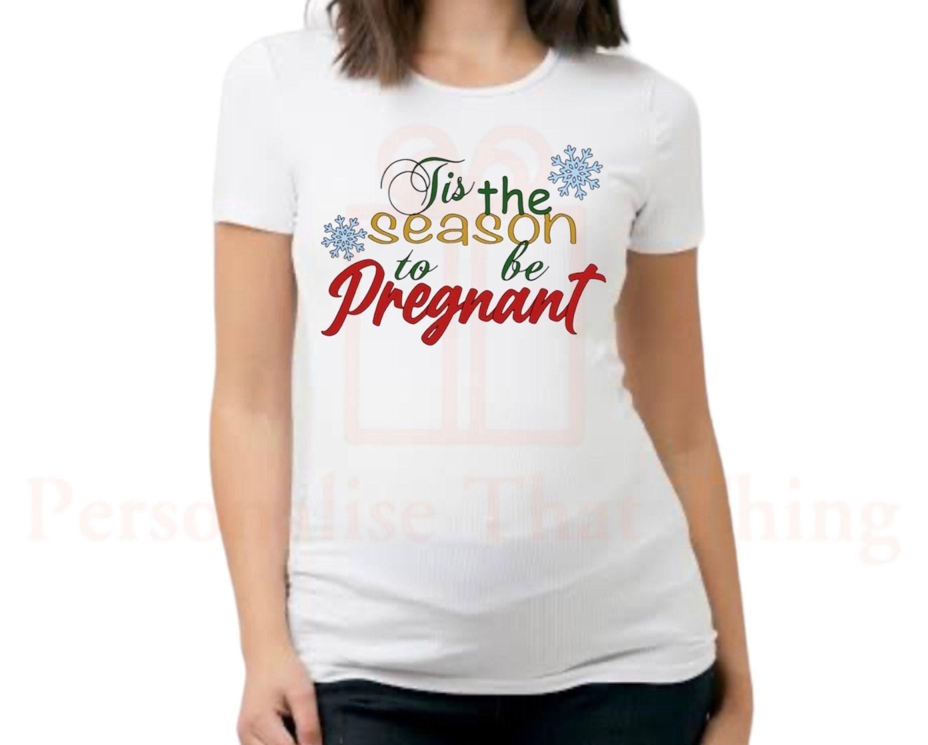 Tis the season to be pregnant pregnancy announcement women’s christmas tshirt