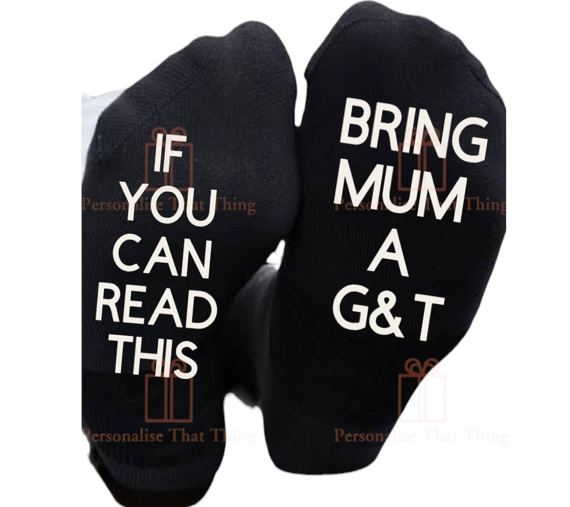 Personalised custom bring mum a drink printed socks