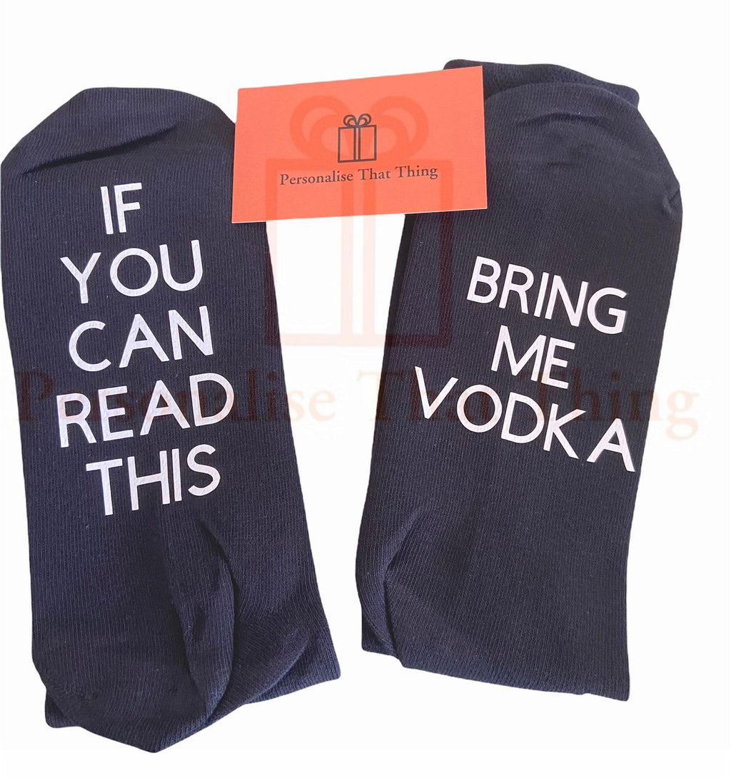 If you can read this bring me a drink custom drink vodka gin wine printed socks