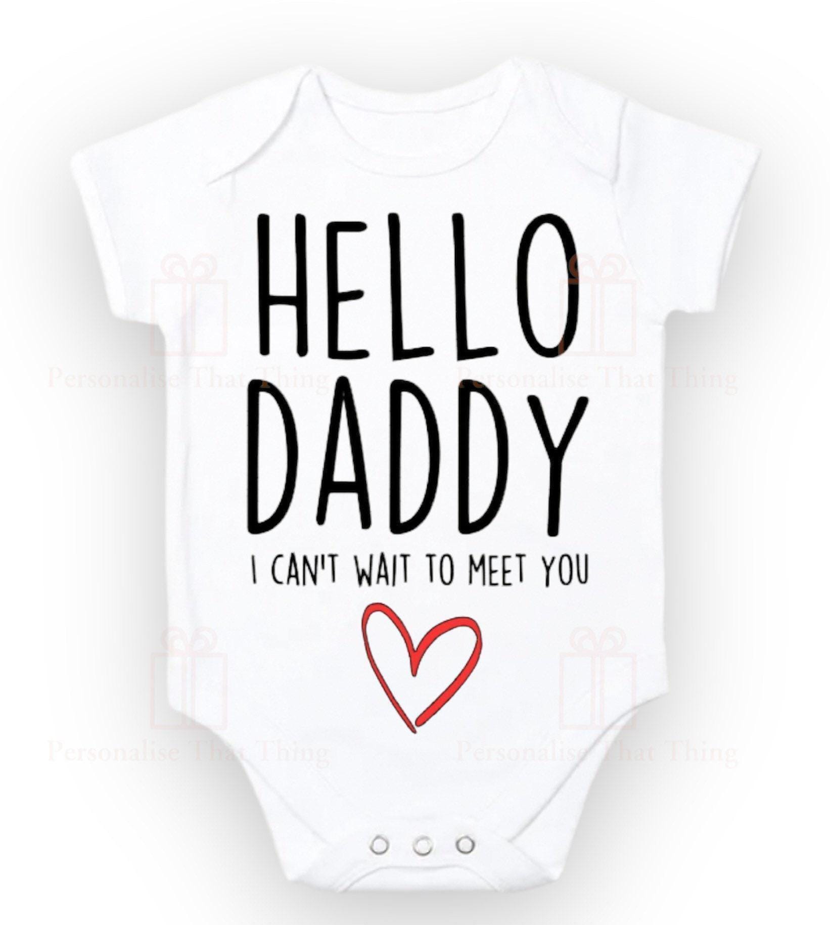 Hello daddy I can’t wait to meet you pregnancy announcement baby bodysuit outfit